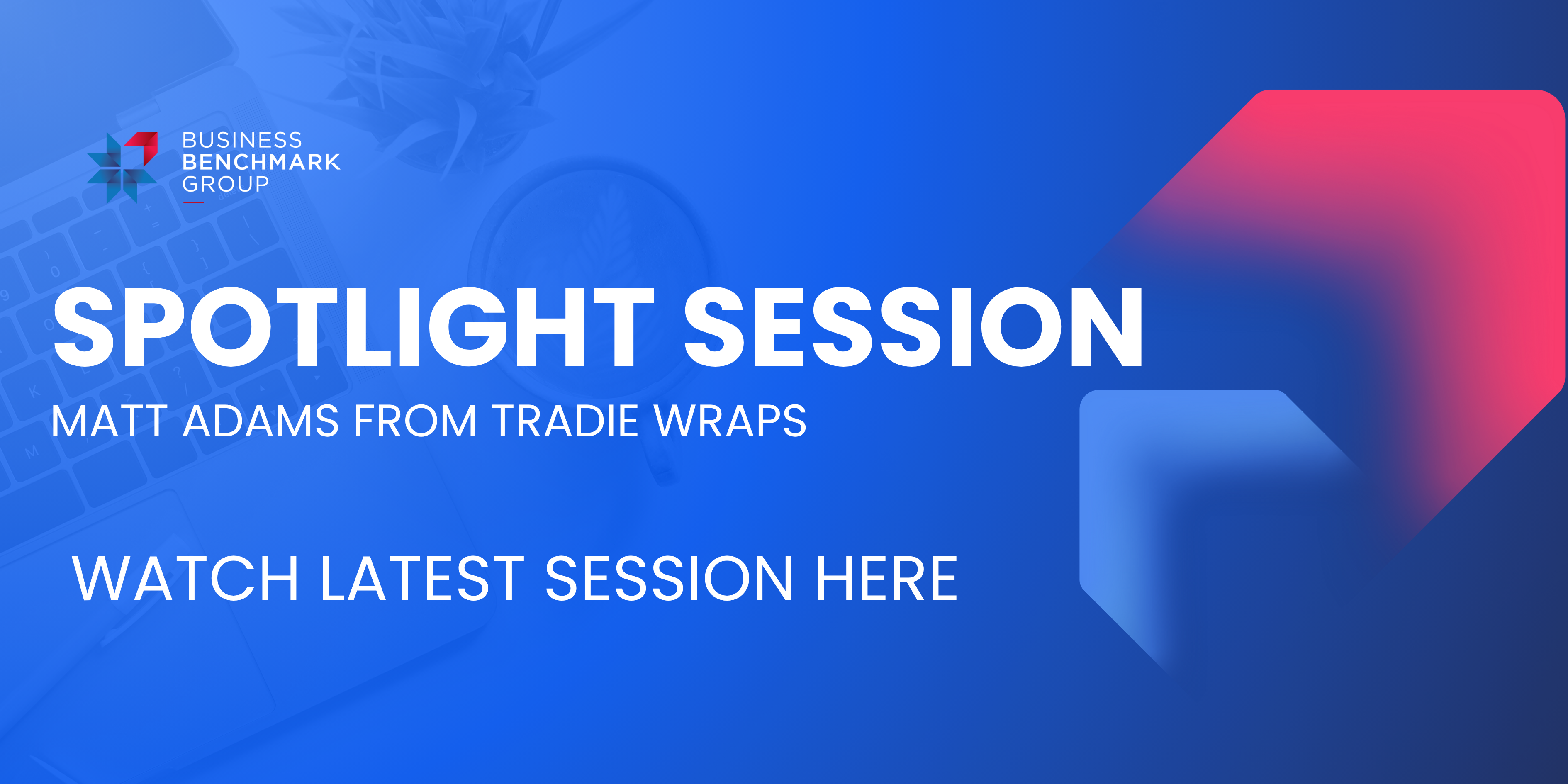 Spotlight Session - Matt Adams from Tradie Wraps